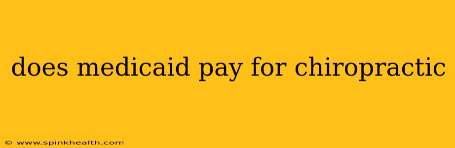does medicaid pay for chiropractic