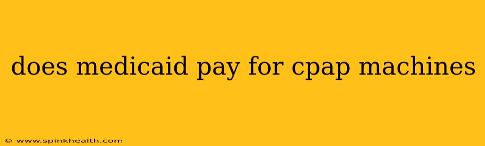 does medicaid pay for cpap machines