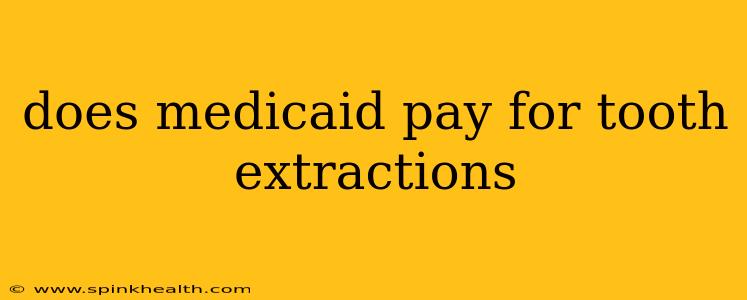 does medicaid pay for tooth extractions