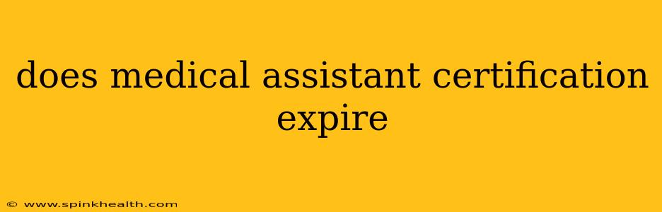 does medical assistant certification expire