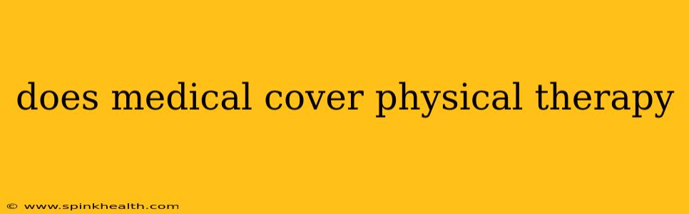 does medical cover physical therapy