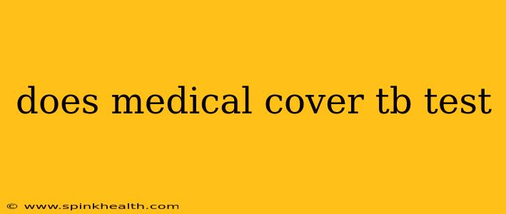 does medical cover tb test
