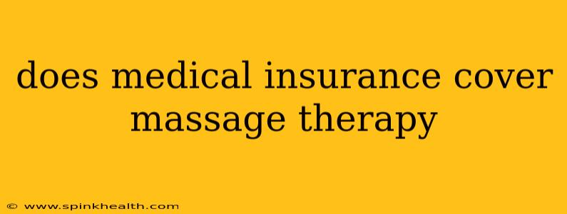 does medical insurance cover massage therapy
