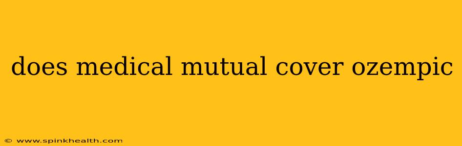 does medical mutual cover ozempic