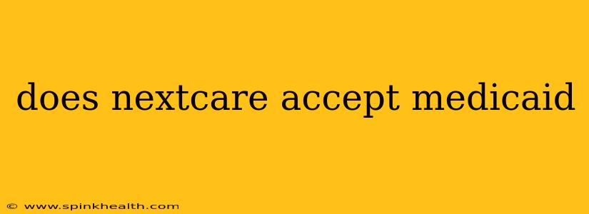 does nextcare accept medicaid