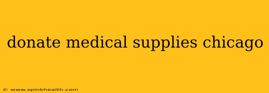 donate medical supplies chicago