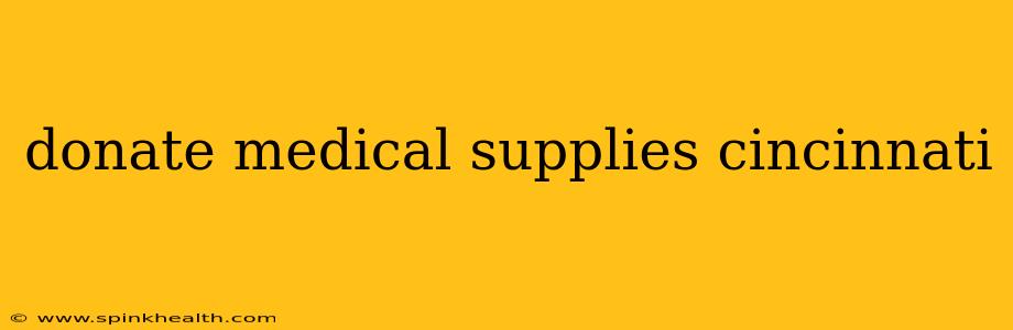 donate medical supplies cincinnati