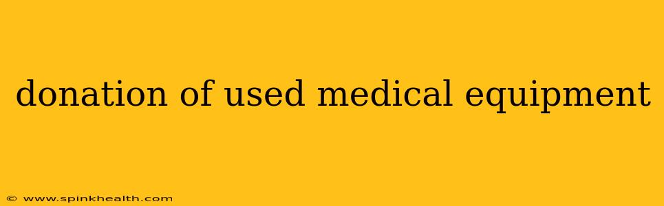 donation of used medical equipment