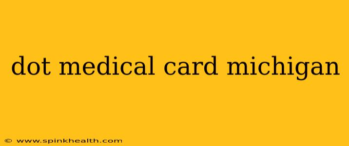 dot medical card michigan