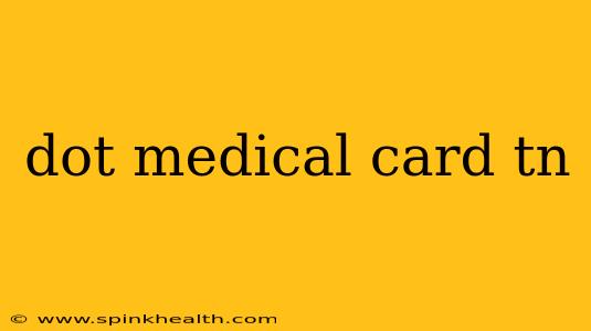 dot medical card tn