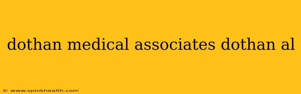 dothan medical associates dothan al