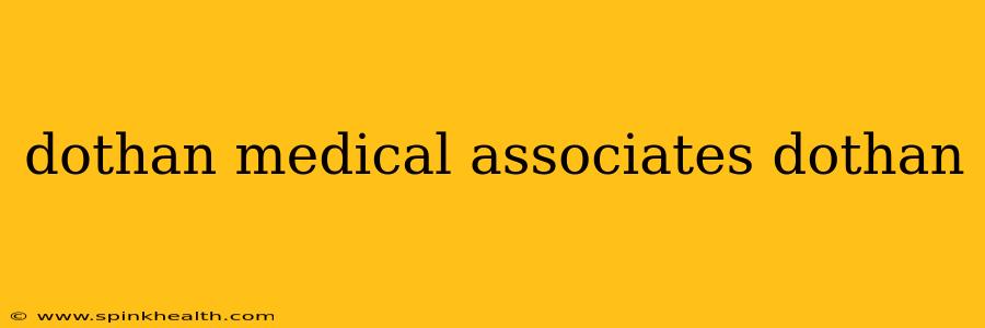 dothan medical associates dothan