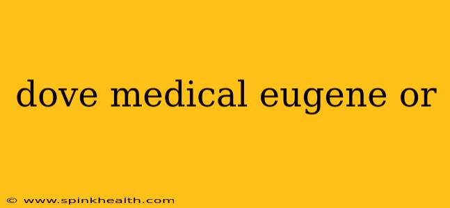 dove medical eugene or