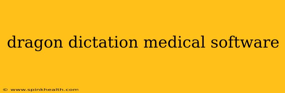 dragon dictation medical software