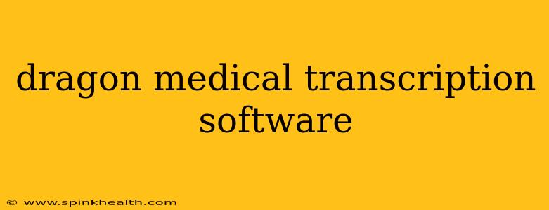 dragon medical transcription software