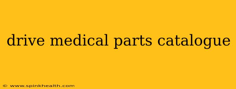 drive medical parts catalogue
