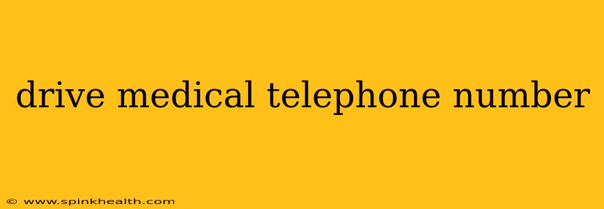 drive medical telephone number