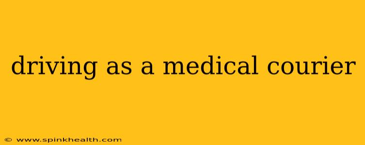 driving as a medical courier