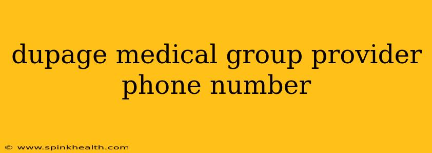 dupage medical group provider phone number