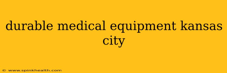 durable medical equipment kansas city