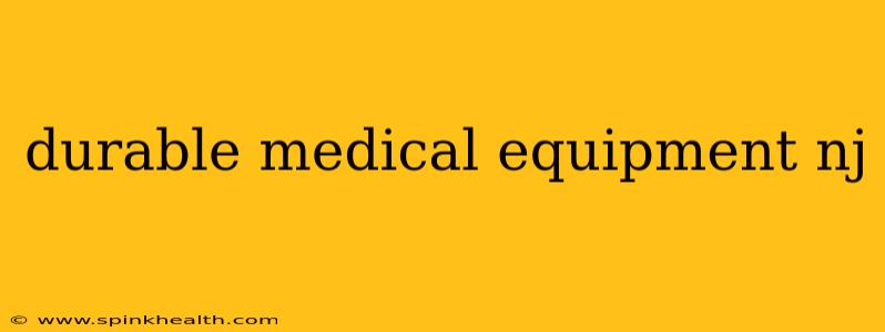 durable medical equipment nj