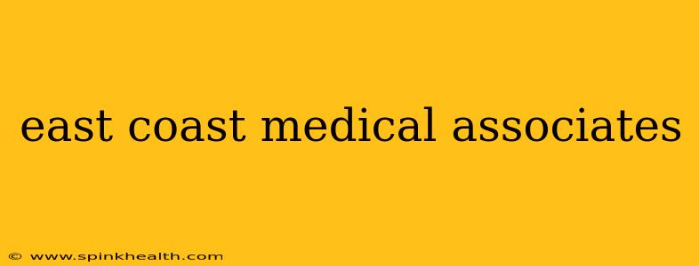 east coast medical associates