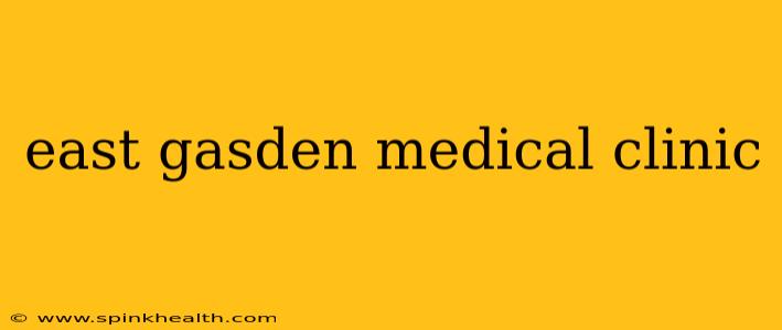 east gasden medical clinic