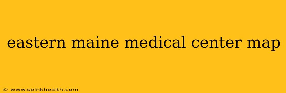eastern maine medical center map