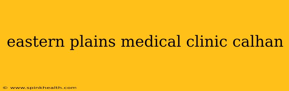 eastern plains medical clinic calhan