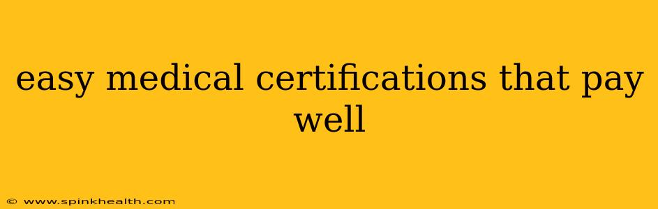 easy medical certifications that pay well
