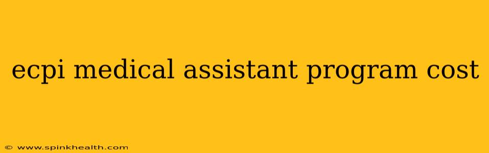 ecpi medical assistant program cost