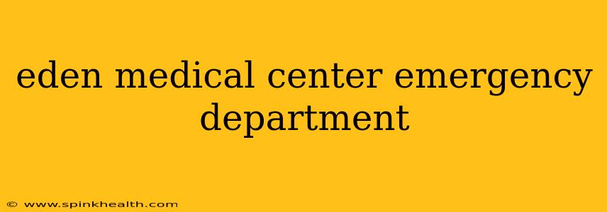 eden medical center emergency department