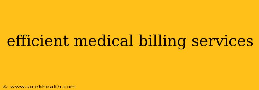 efficient medical billing services