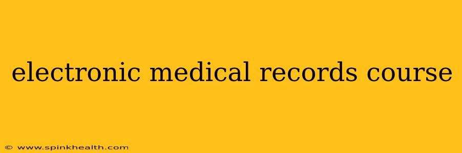 electronic medical records course