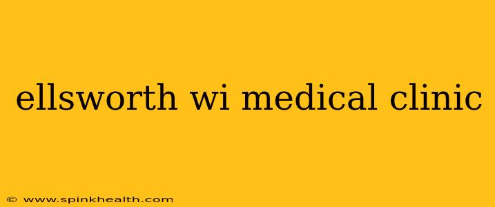 ellsworth wi medical clinic
