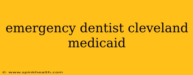 emergency dentist cleveland medicaid
