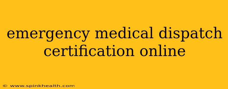 emergency medical dispatch certification online