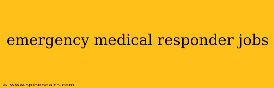 emergency medical responder jobs