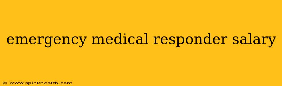 emergency medical responder salary