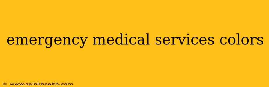 emergency medical services colors