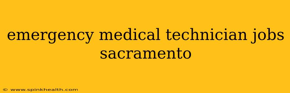 emergency medical technician jobs sacramento