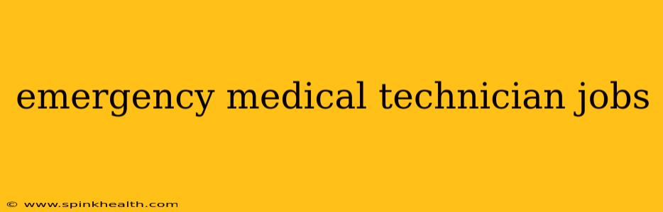 emergency medical technician jobs
