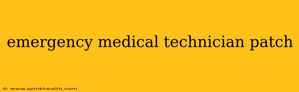 emergency medical technician patch