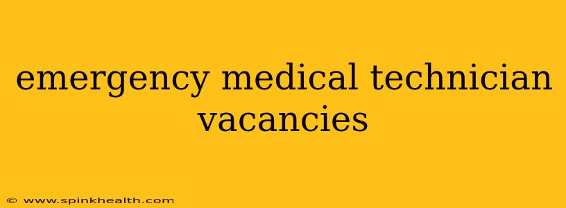 emergency medical technician vacancies