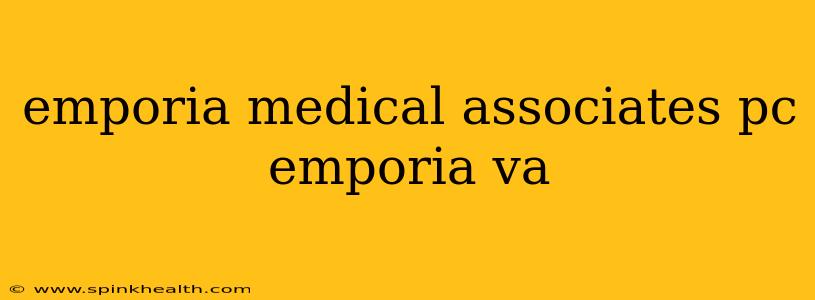 emporia medical associates pc emporia va
