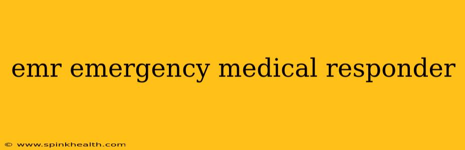 emr emergency medical responder