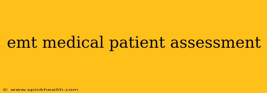 emt medical patient assessment