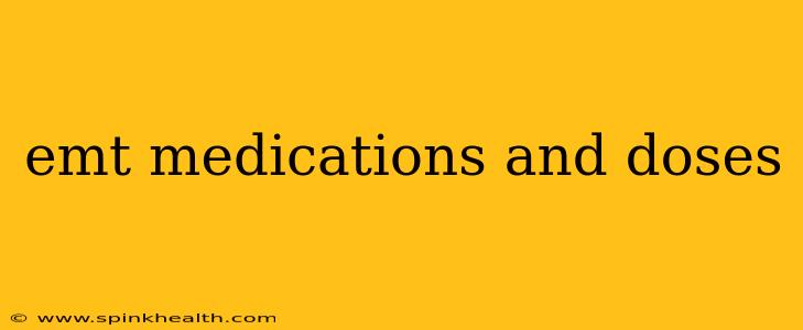emt medications and doses