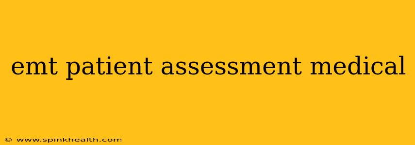 emt patient assessment medical