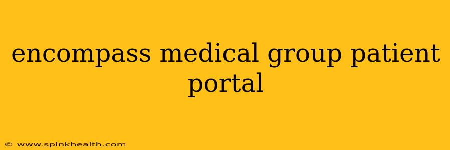 encompass medical group patient portal